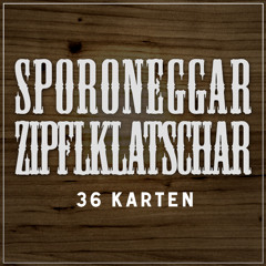 Sporoneggar Zipfklatschar - 36 Karten (Jassö)