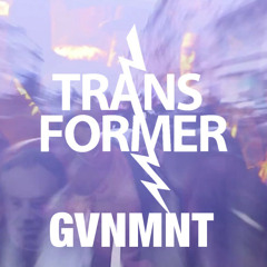 Transformer - GVNMNT (The Visionaires Remix) Teaser