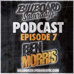 Billboard Saturdays Podcast #7  - Ben Morris