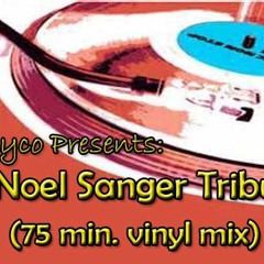 Skyco presents Noel Sanger Tribute Dj Mix