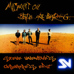 Midnight Oil - Beds Are Burning (Steve Valentine's Clubwhores Edit)CUT