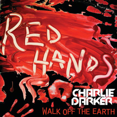 Red Hands (Charlie Darker's "Sunshine" Mix)