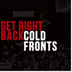 Cold Fronts: "Get Right Back"