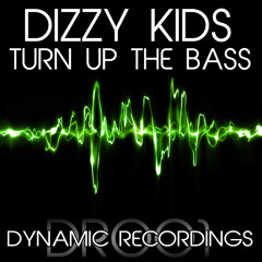 Dizzy Kids - Turn Up The Bass! (Original Mix) **OUT NOW!!**