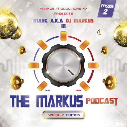 The Markus Podcast Episode #2