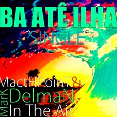 Ba atê Ilha - Match Point ft Mark Delman
