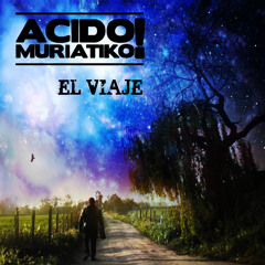 El Rata - Acido Muriatiko! (El Viaje 2013)