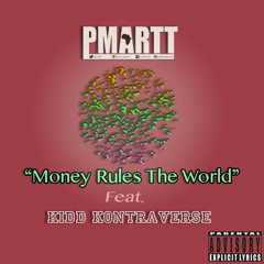 Money Rule Da World (feat. Kidd Kontraverse)