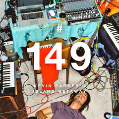 Modcast #149: Kevin Parker's Island Getaway