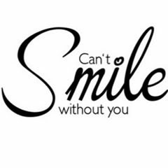 Can't smile without you =)