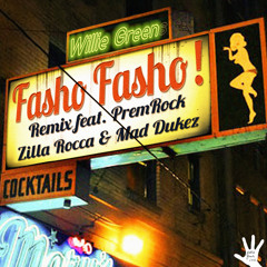 Fasho Fasho! (Remix) ft. PremRock, Zilla Rocca & Mad Dukez