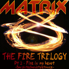 The Fire Trilogy Part 2 - Fire in My Heart