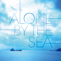 Alone by The Sea / Chihei Hatakeyama