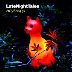 Röyksopp - Daddy's Groove [Exclusive New Track] (Late Night Tales: Röyksopp)