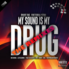 Pilot BG feat. Viktoria Still - My Sound Is My Drug (The Remixes) @ Innertek Recordings