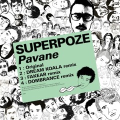 Superpoze - "Pavane" (Fakear Remix)