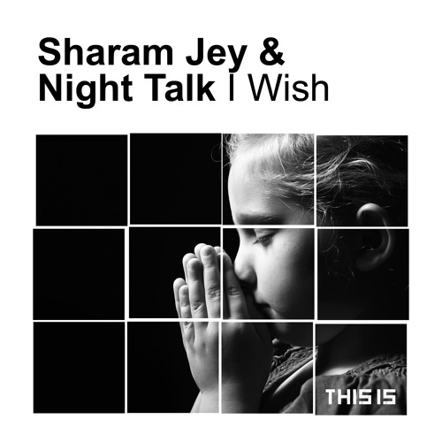 Sharam Jey & Night Talk - Your Heart/I Wish [PREVIEW]