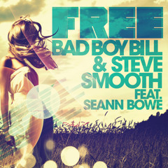 Bad Boy Bill & Steve Smooth feat. Seann Bowe - Free (DJ Bam Bam Remix)