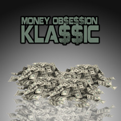 Klassic_-_Money_Obsession