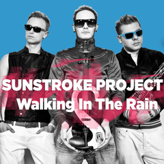 Sunstroke Project - Walking In The Rain (DJ Tarantino & Sergey Kutsuev Remix)