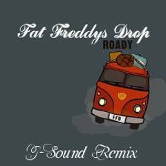 Fat Freddy's Drop - Roady ( J-Sound Remix )