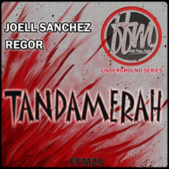 Joell Sanchez, Regor - Tandamerah (Original Mix) [FFM20]