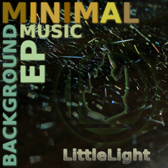 LittleLight - Minimal Background Music EP - Flight To The Eternity