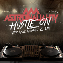 AKIRA AS ASTRONAUGHTY - HUSTLE ON feat Willy Winarko and Eda ( OUT NOW ON ITUNES )