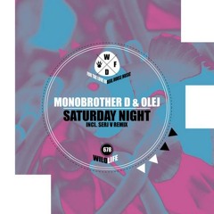Monobrother D & OLej - Saturday Night (SERJ V remix)