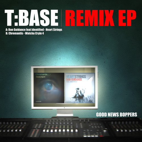 Chromantis - Watcha Cryin 4 (T:Base Remix) (Good News Boppers)