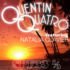 Quentin Quatro-SPF33 1/3 (feat Natalia Clavier)