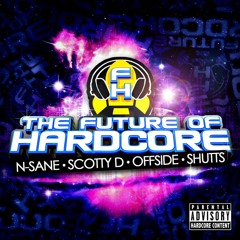 The Future Of Hardcore 12 With N-Sane B2B Scotty D & Mc Offside b2b Shutts