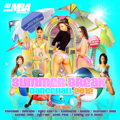 DJ MBA - Summer Break Dancehall 2012
