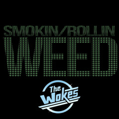 Smokin Weed Rollin Weed