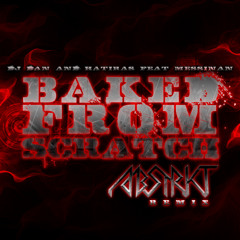 Dj Dan, Hatiras - Baked From Scratch ft. Messinian (ABSTRKT Dubstep Rmx)