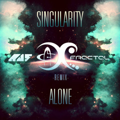 Singularity - Alone (Au5 & Fractal Remix)