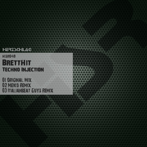 BrettHit - Techno Injection (Original Mix) [Herzschlag Recordings]
