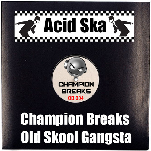 Old Skool Gangsta :: Acid Breaks by Champion Breaks