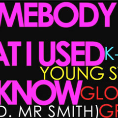 Gotye Ft K-Seize Young Stitch Gloomy Grade - Somebody That I Used To Know (Prod. by Mr Smith)