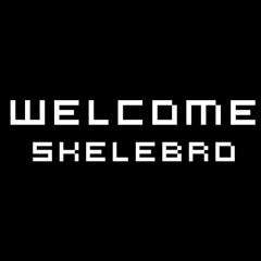 Welcome Skelebro