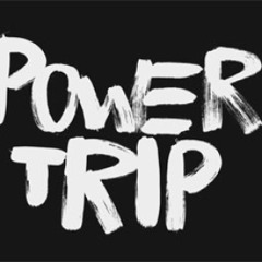 "Power Trip" Cover