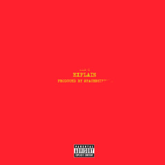 Kid C - Explain[Prod By SpaceshipYoda]