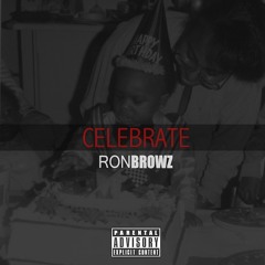 Ron Browz - Celebrate