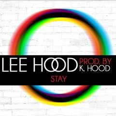 Stay (Prod. by Kyle Hood ft. Elijah the Prophet)