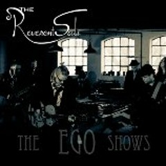 The Reverent Souls-The Ego Shows