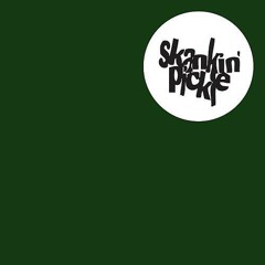 Skankin' Pickle- Start Today