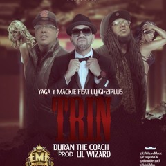 Trin - Yaga Y Mackie Ft. Lui-G 21 Plus (Elegancia Music Flow)