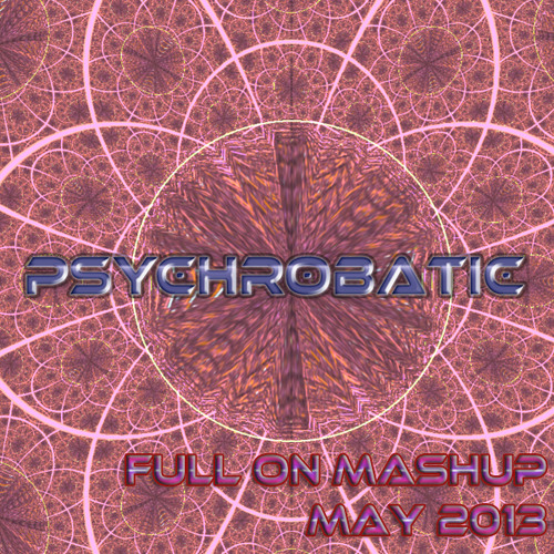 Night Full On Mashup ॐ May 2013