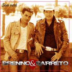 Brenno e Barreto - Sem Você