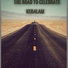 The Road to Celebrate Keralam